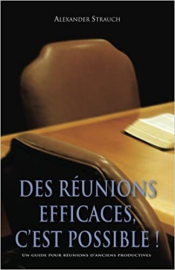 Des réunions efficaces, c'est possible ! : Un guide pour réunions d'anciens productives